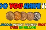 5 Lincoln Wheat Pennies Worth Over $3 Million – That Could Make You Rich