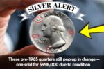 Silver Alert: These Pre-1965 Quarters Still Pop Up in Change — One Sold for $98,000 Due to Condition