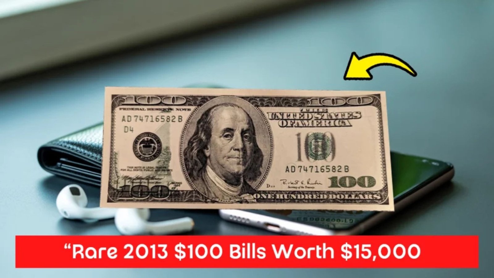 This Common-Looking 2013 $100 Bill Might Be a Rarity — How to Spot the Valuable Ones